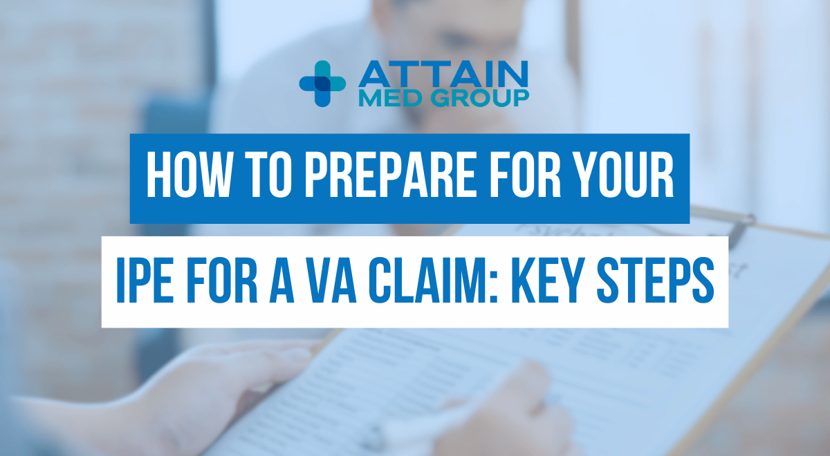 Read more about the article How to Prepare for Your IPE for a VA Claim: Key Steps