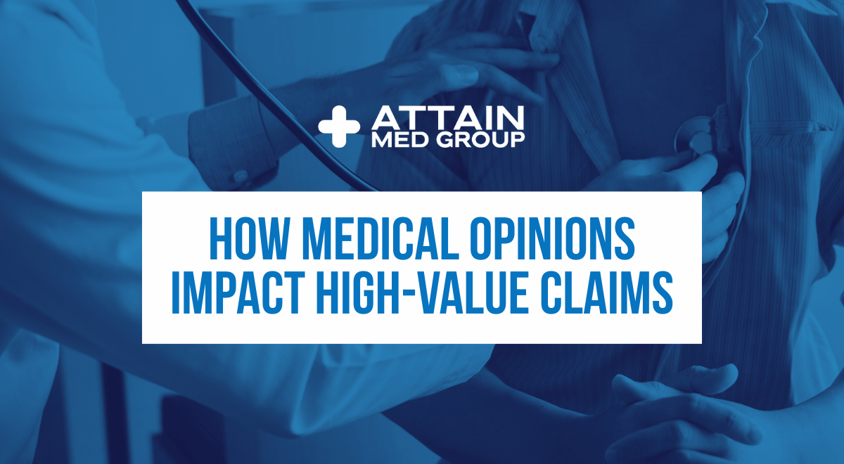 Read more about the article How Medical Opinions Impact High-Value Claims